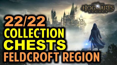 hogwarts legacy feldcroft collection chests|Feldcroft Region Collection Chests